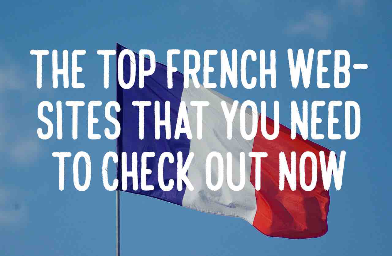 The Top 50+ French sites and Blogs to Check Out Now