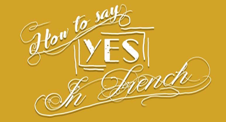 How to Say Yes in French