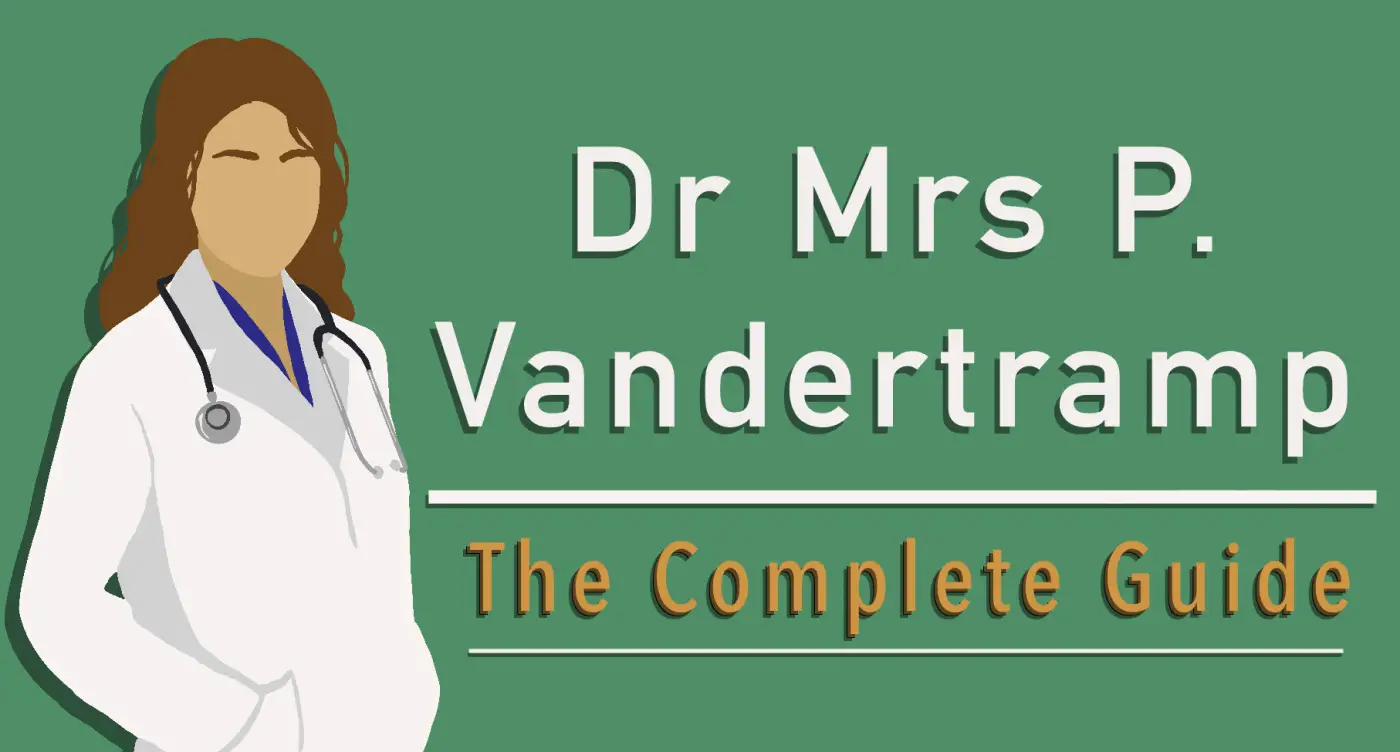 Dr Mrs P Vandertramp - The Complete Guide